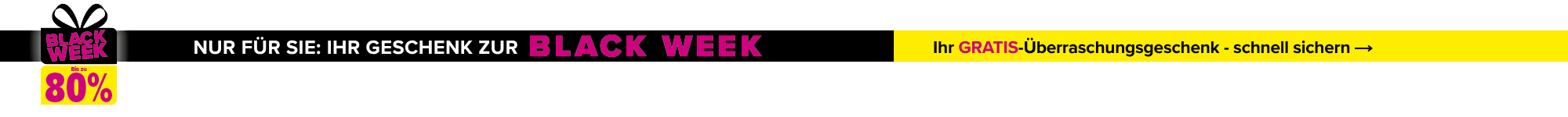 Black Week - Jetzt bis zu 80% sparen!