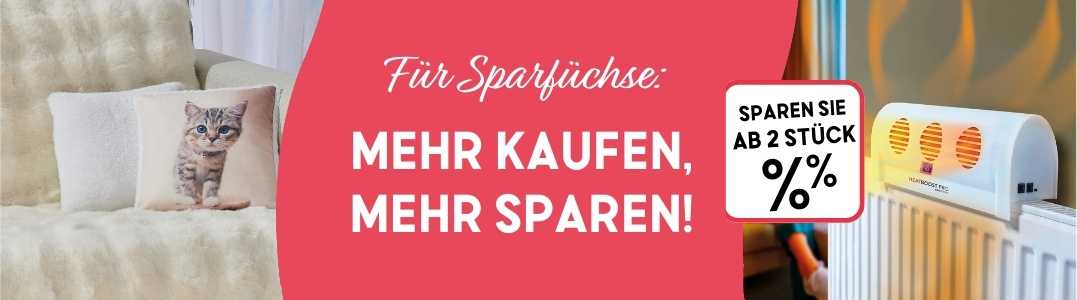 Mehr kaufen, mehr sparen!